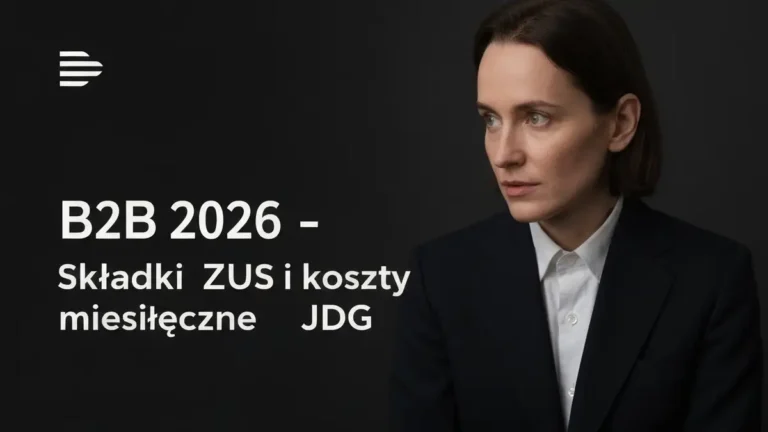 B2B 2026 - składki ZUS i koszty miesięczne JDG - ilustracja