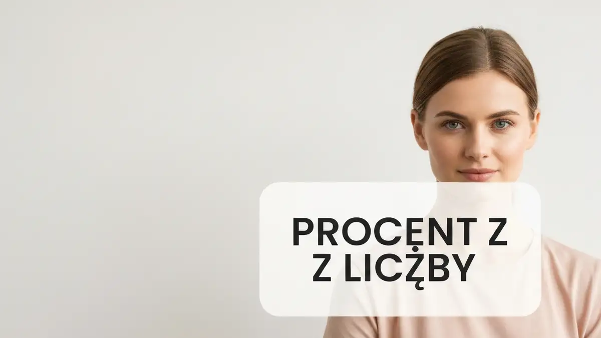 Procent z liczby - jak obliczyć krok po kroku - ilustracja